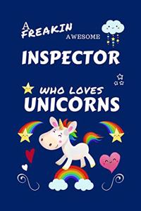 A Freakin Awesome Inspector Who Loves Unicorns