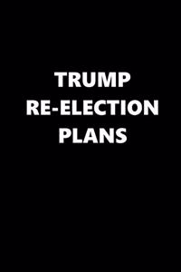 2020 Weekly Planner Trump Re-election Plans Text Black White 134 Pages