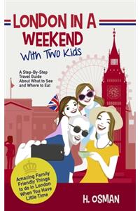 London in a Weekend with Two Kids