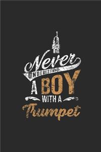 Never Underestimate A Boy With A Trumpet