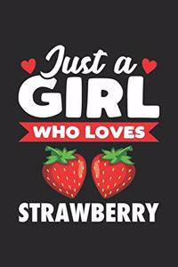 Just A Girl Who Loves Strawberry