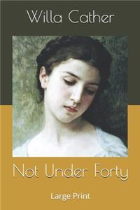 Not Under Forty