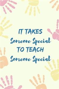 It takes someone special to teach someone special