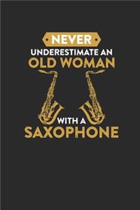 Never Underestimate An Old Woman With A Saxophone