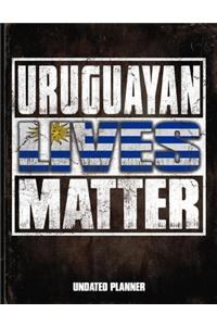 Uruguayan Lives Matter Undated Planner