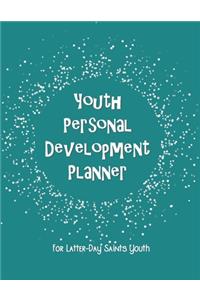 Youth Personal Development Planner For Latter-Day Saints Youth