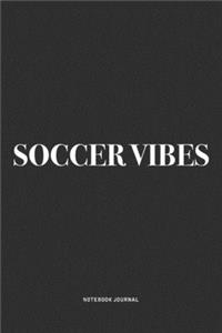 Soccer Vibes