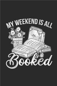 My Weekend Is All Booked