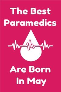 The Best Paramedics Are Born In May