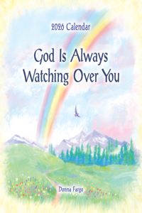 2026 God Is Always Watching Over You