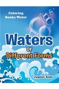 Waters Of Different Forms