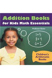 Addition Books for Kids Math Essentials Children's Arithmetic Books