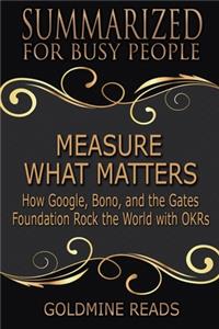 Measure What Matters - Summarized for Busy People