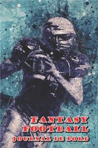 Fantasy Football Journal de bord: Organisateur pour votre équipe de Football Fantasy