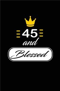 45 and Blessed