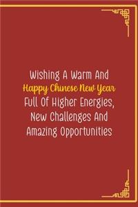 Wishing A Warm And Happy Chinese New Year Full Of Higher Energies, New Challenges And Amazing Opportunities