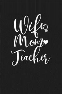 Wife Mom Teacher