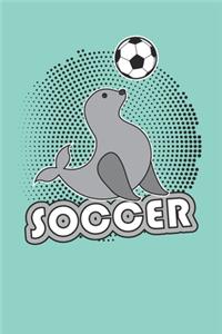 Soccer Seal: Cute 2 Year Undated Weekly Planner For Soccer Players, Coaches, And Busy Moms