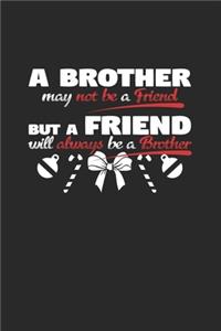 A brother but a friend