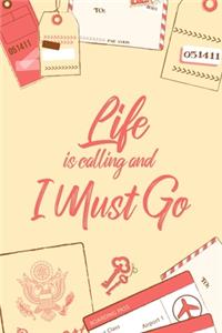 Life Is Calling And I Must Go