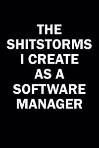 The Shitstorms I Create As A Software Manager