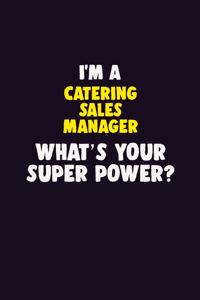 I'M A Catering Sales Manager, What's Your Super Power?