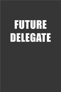 Future Delegate Notebook