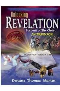 UNLOCKING REVELATION Chapter FOUR Volume 4 of 22