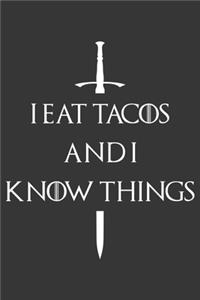 I Eat Tacos And I Know Things Notebook: Lined Journal, 120 Pages, 6 x 9, Affordable Gift Journal Matte Finish