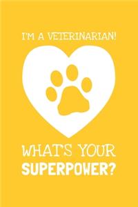I'm A Veterinarian! What's Your Superpower?