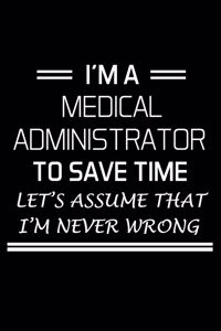 I'm a Medical Administrator to Save Time