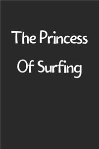 The Princess Of Surfing: Lined Journal, 120 Pages, 6 x 9, Funny Surfing Gift Idea, Black Matte Finish (The Princess Of Surfing Journal)