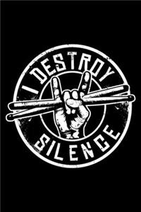 I Destroy Silence