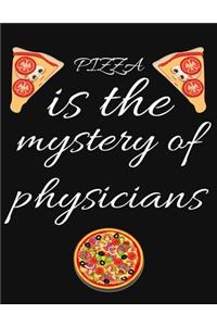 PIZZA is the mystery of physicians
