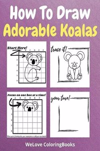 How To Draw Adorable Koalas