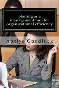 planing as a management tool for organizational efficiency