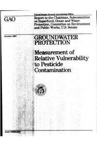 Groundwater Protection: Measurement of Relative Vulnerability to Pesticide Contamination