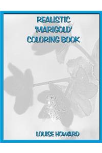 Realistic 'Marigold' Coloring Book