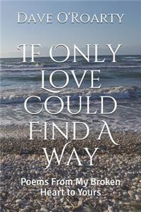 If Only Love Could Find a Way