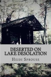 Deserted on Lake Desolation