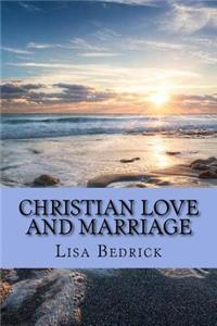 Christian Love and Marriage