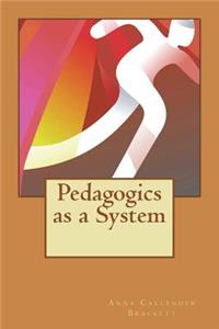 Pedagogics as a System