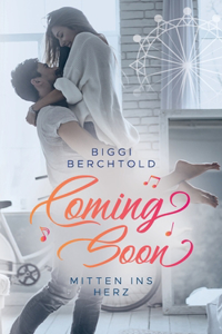 Coming Soon - Mitten ins Herz