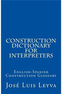 Construction Dictionary for Interpreters