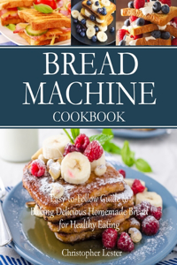 Bread Machine Cookbook