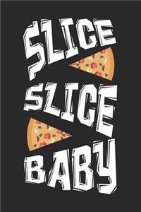 Slice Slice Baby