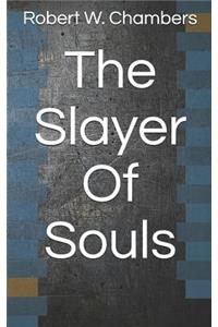 The Slayer of Souls