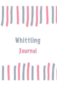Whittling Journal