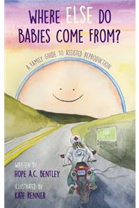 Where Else Do Babies Come From?