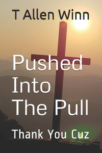 Pushed Into The Pull